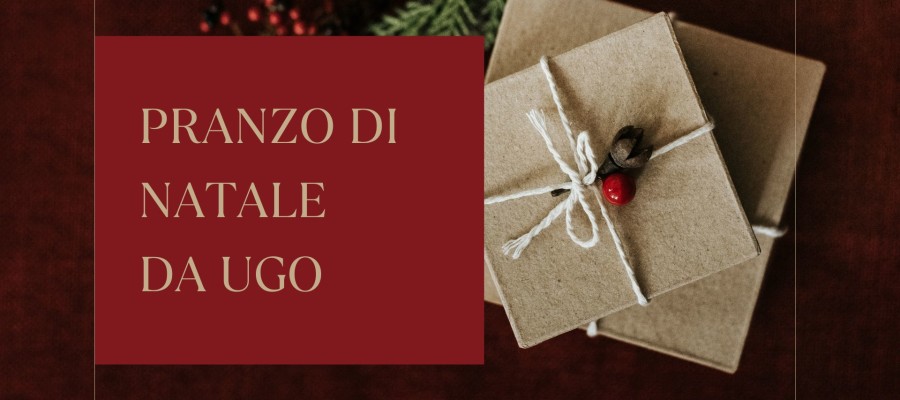 PRANZO DI NATALE DA UGO